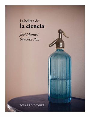 La_Belleza_De_La_Ciencia_jose_manuel_sanchez_ron