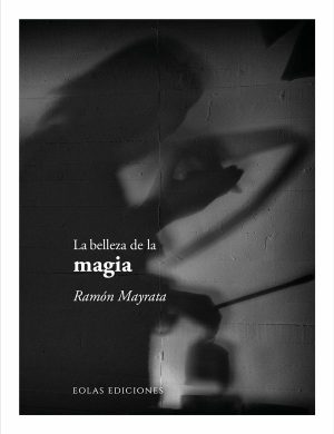 La_Belleza_De_La_Magia_ramon_mayrata